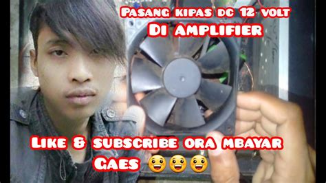 Cara Memasang Kipas Dc 12 Volt Youtube