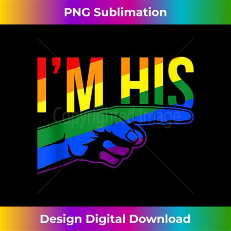 Mens I M His He S Mine Gay Couples Im His Hes Mine Saying Im Inspire