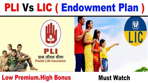 COMPARISON BETWEEN PLI PLANS AND LIC PLANS PLI Vs LIC Endowment