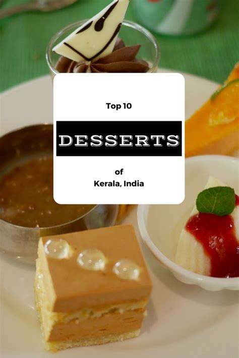 Top 10 desserts of Kerala, India • The Sweet Wanderlust