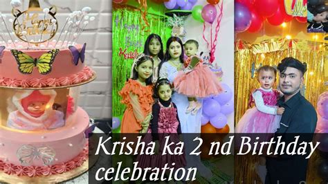 Krisha Ka 2 Nd Birthday Celebration Party 2024 Cute Riyanshi And