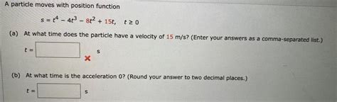 [answered] A Particle Moves With Position Function S T 4 4t³