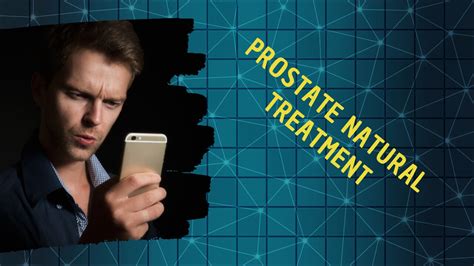 Prostate enlargement Treatment (Naturally)