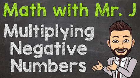 How To Multiply Negative Numbers Multiplying Negative Numbers Youtube