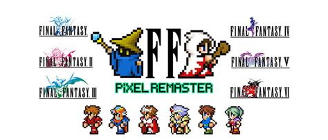 Final Fantasy Pixel Remaster Les 6 premiers épisodes de la saga culte