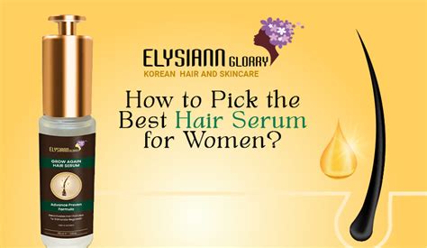 How To Pick The Best Hair Serum For Women Elysiann Glorry