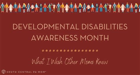 Developmental Disabilities Awareness Month What I Wish Other Moms Knew