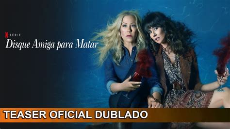 Disque Amiga Para Matar Teaser Oficial Dublado Youtube