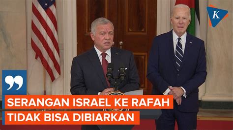 Video Di Depan Biden Raja Yordania Kecam Serangan Israel Ke Rafah