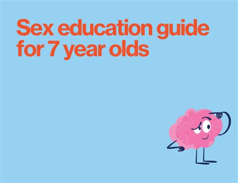 Sex Education Guide For Seven Year Olds Sex Educator Sex Ed Rescue