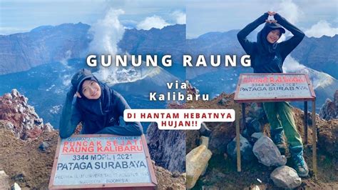 Pendakian Gunung Raung Via Kalibaru Tracking Musim Hujan Dihajar