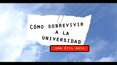 C Mo Sobrevivir A La Universidad Cortometraje Youtube