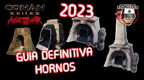 HORNOS GUIA DEFINITIVA CONAN EXILES AGE OF WAR 2023 YouTube