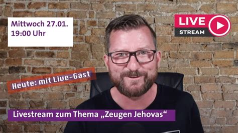 Livestream SPEZIAL Wenn Christen Auf Zeugen Jehovas Treffen YouTube