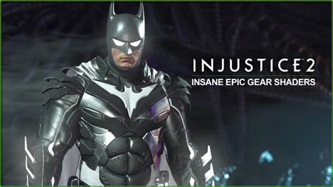 Injustice Batman Insane Epic Gear Shaders Youtube