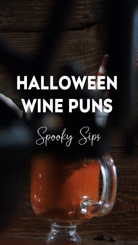 75 Creepy Clever Halloween Wine Puns To Raise Your Spirits Best Jokes