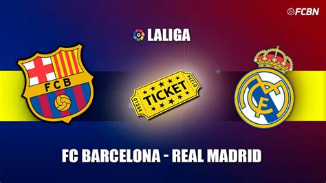 Entradas Fc Barcelona Vs Real Madrid Laliga