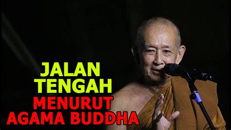 JALAN TENGAH MENURUT AGAMA BUDDHA Y M BHANTE PANNAVARO MAHATHERA