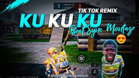 Ku Ku Ku Tik Tok Remix Beat Sync Montage Pubg Beat Sync Montage