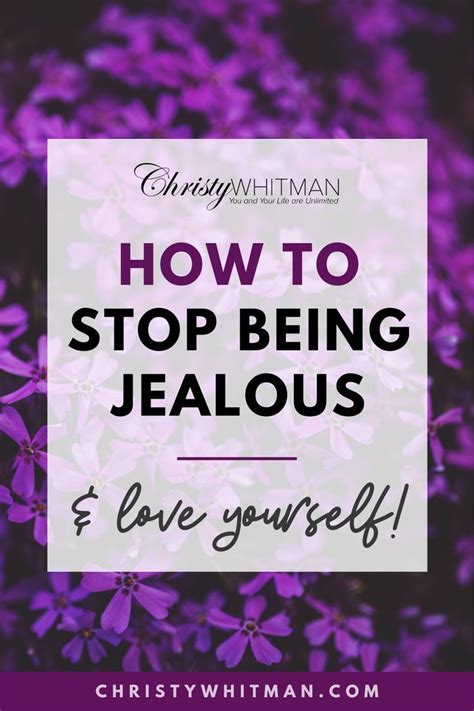 How To Stop Being Jealous And Love Yourself So You Dont Envy Others