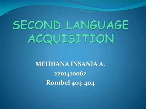 Ppt Second Language Acquisition Powerpoint Presentation Free Download Id 2600081