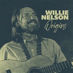 Willie Nelson – Origins The Early Willie Nelson Collection (2022 ...