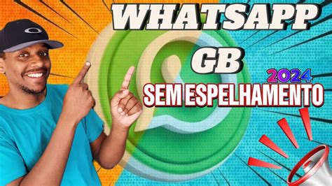 NOVA ATUALIZAÇÃO DO GB WHATSAPP 2024 WA GB SEM ESPELHAMENTO