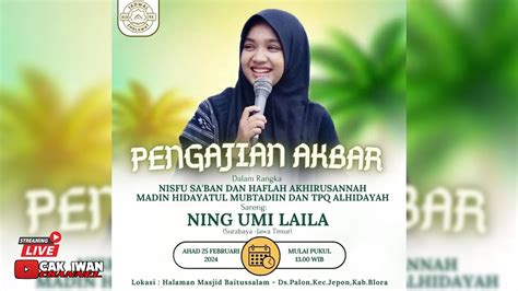 Live Pengajian Ning Umi Laila Bersama Warga Palon Jepon Blora