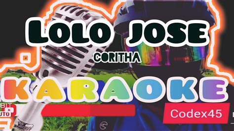 Lolo Jose Coritha Karaoke YouTube