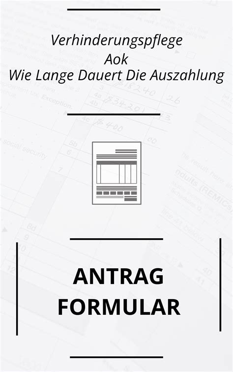 Verhinderungspflege Aok Wie Lange Dauert Die Auszahlung Formular Antrag
