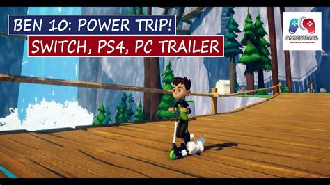 Ben 10 Power Trip Gameplay Trailer Nintendo Switch PS4 Xbox One