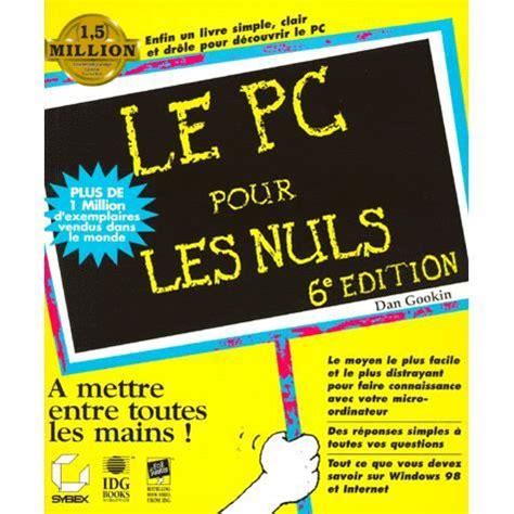 LE PC POUR LES NULS 6ème édition Cdiscount Librairie