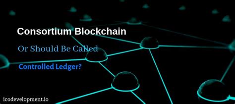 Consortium Blockchain Blockchain Development Consortium