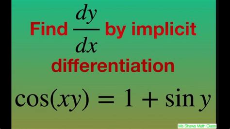 Find Derivative Implicitly With Respect To X For Cos Xy 1 Sin Y