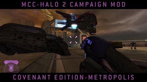 Halo Mcc Halo Campaign Mod Covenant Edition Metropolis Youtube