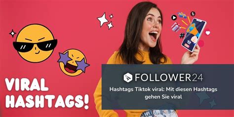 Virale Tiktok Hashtags Best Practice [2024] Follower24