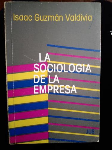 La Sociologia De La Empresa Isaac Guzman Valdivia MercadoLibre