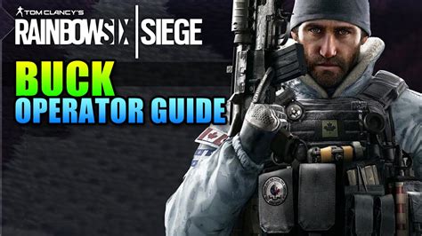 Buck Operator Guide Rainbow Six Siege Black Ice Youtube