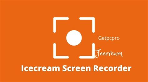 Icecream Screen Recorder Pro Free Download | Get Pc Pro