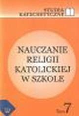 Nauczanie Religii W Katolickiej W Szkole Studia Katechetystyczne Tom