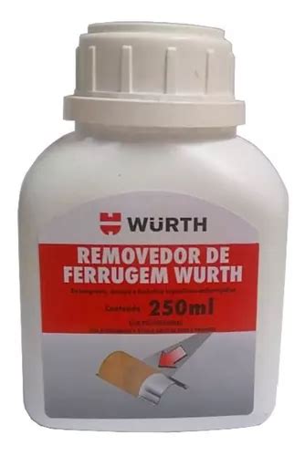 Removedor Ferrugem Oxidação Corrosão Wurth 250ml