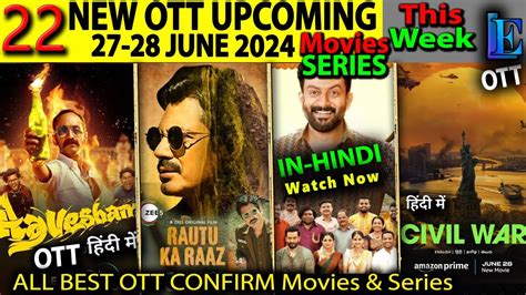 This Week New Ott Upcoming June L Kalki Aavesham Civil War