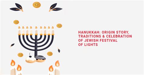 Hanukkah Origin Story Traditions And Celebration Of Jewish Festival Of