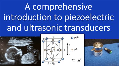 A Comprehensive Introduction To Piezoelectric And Ultrasonic Transducers