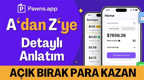 SİTEYİ AÇIK TUTARAK 324 KAZANMAK A Dan Z Ye Pawns app Para Kazanma