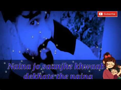 Naina Jo Saanjhe Khwab Dekhte The Youtube