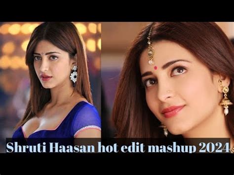 Shruti Hasan Hot Edit Mashup 2024 Bollywood Hot Romantic Video Songs Hits New 2024 Trending