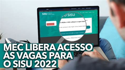 ATENÇÃO MEC libera acesso às vagas para o SiSU 2022 confira o passo a