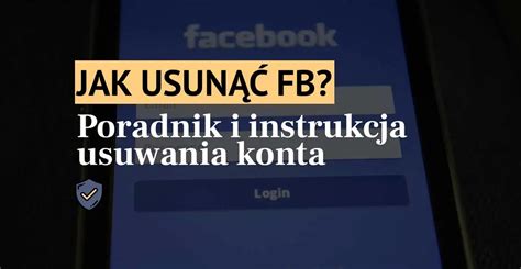 Jak Usun Facebook Poradnik Krok Po Kroku Praktyczny Przewodnik