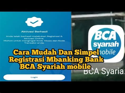 Cara Mudah Dan Simpel Registrasi Di Aplikasi Bca Syariah Mobile Gak